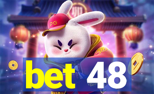 bet 48